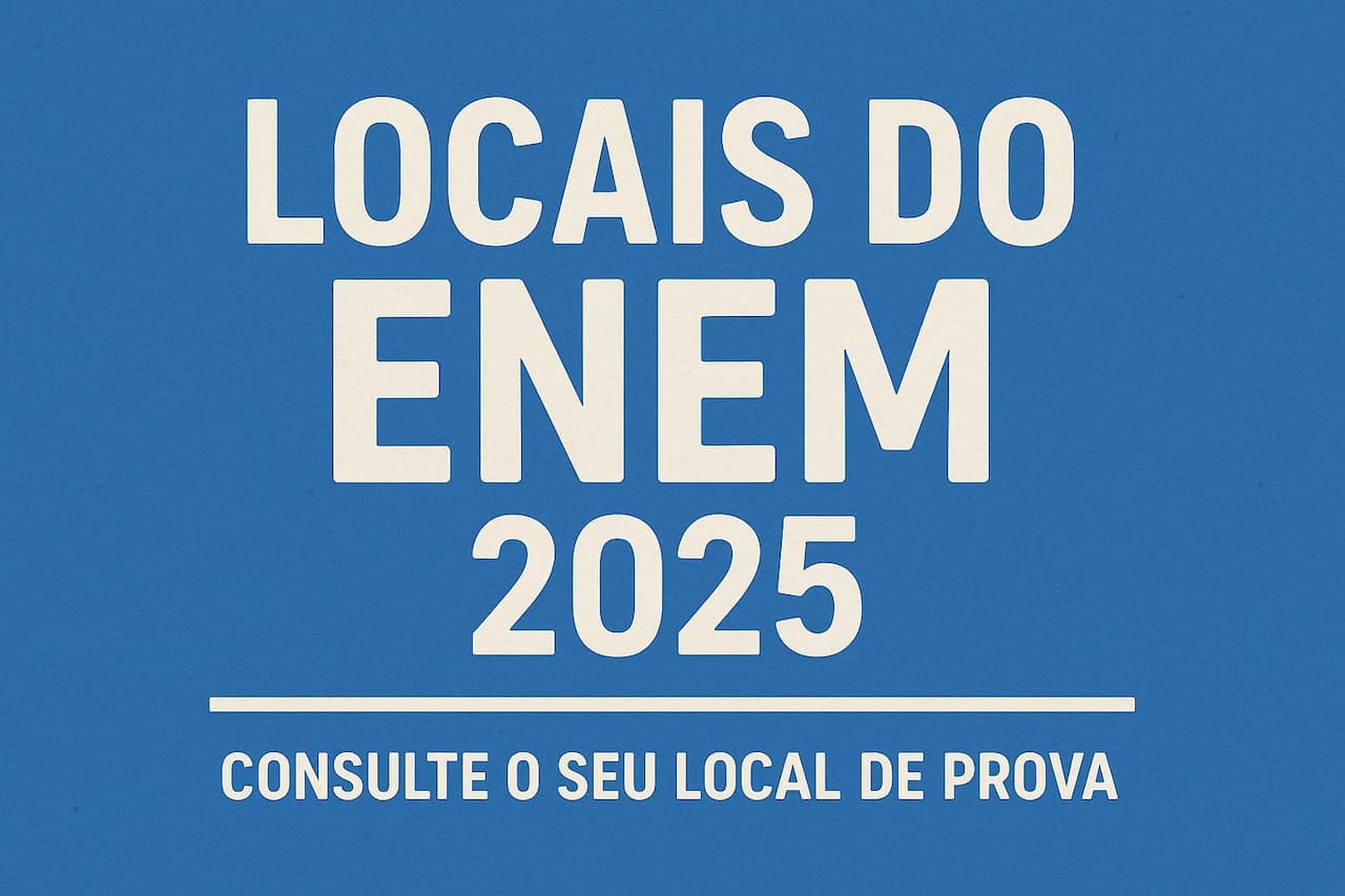 Locais do Enem 2025 são divulgados: veja onde você vai fazer a prova